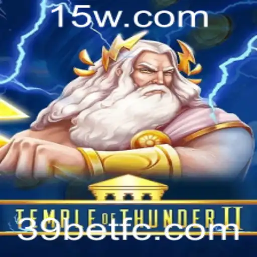 Descubra o Fascinante Mundo de TempleofThunderII: Mergulhe na Aventura com a 39bet